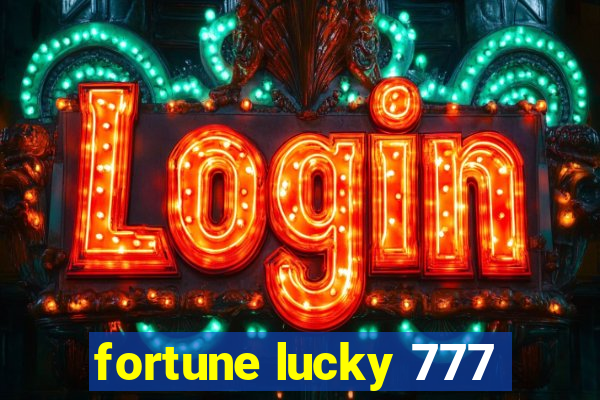 fortune lucky 777